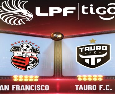 EN VIVO | LPF | San Francisco - Tauro FC | Semifinales del Apertura 2024