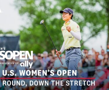 2024 U.S. Women's Open Presented by Ally Highlights: Final Round, Down the Stretch at Lancaster C.C.