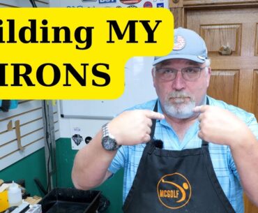 Building My Wilson Irons