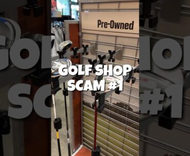 GOLF SHOP SCAM #1