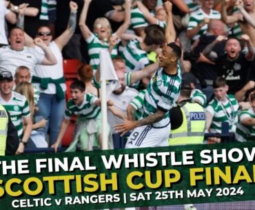 🟢 Scottish Cup Final Day: LIVE Reaction Show | Celtic v Rangers | Saturday 25th May 2024