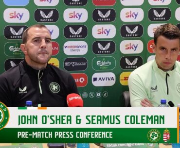 PRE-MATCH PRESS CONFERENCE | John O'Shea & Seamus Coleman | Ireland v Hungary