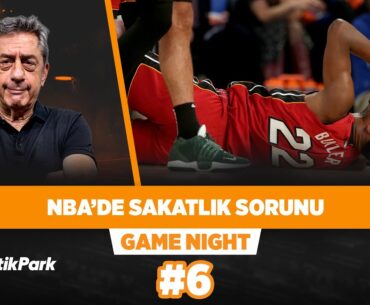 NBA’de artan sakatlıkların çözümü nasıl olmalı? | Murat Murathanoğlu | Game Night #6