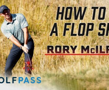 How Rory McIlroy hits a flop shot | GolfPass | Golf Channel