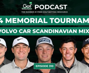 The Memorial Tournament + Volvo Car Scandinavian Mixed 2024 - Golf Betting System Podcast