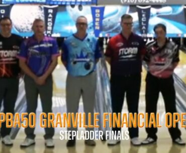 2024 PBA50 Granville Financial Open Stepladder Finals