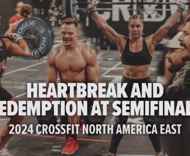 Heartbreak and Redemption at the 2024 CrossFit East Semifinal