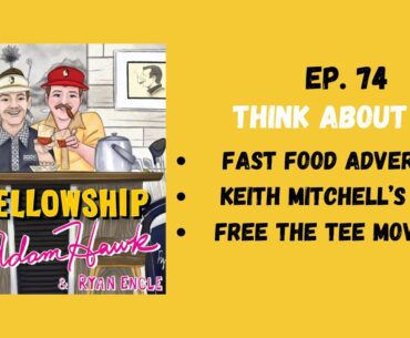 Ep. 74 - Think About It