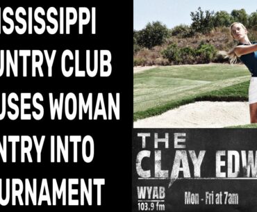 MISSISSIPPI COUNTRY CLUB REFUSES WOMAN ENTRY INTO GOLF TOURNAMENT (06/08/24)
