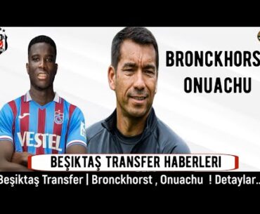 Beşiktaş Transfer⚽️ Van Bronckhorst , Onuachu #beşiktaş