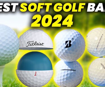 5 Best Soft Golf Balls 2024: Is Top Golf Balls for High Spin and Soft Feel