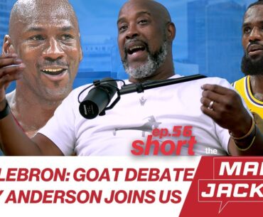 KENNY ANDERSON TAKES MICHAEL JORDAN OVER LEBRON JAMES| MARK JACKSON SHOW |S1 EP56