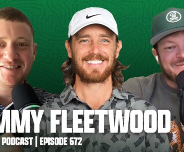 TOMMY FLEETWOOD & U.S. OPEN PREVIEW - FORE PLAY EPISODE 672