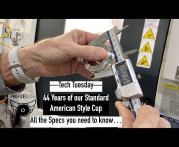 Profile's Tech Tuesday  --  44 years of our standard American Cup -- All the specs you need to know