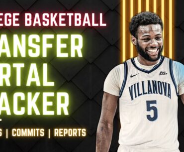 College Basketball Transfer Portal | Dan Hurley Decision | Wooga Poplar to Villanova