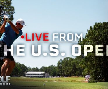 U.S. Open course offers golfers various strategies | Live From the U.S. Open | Golf Channel