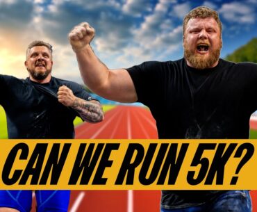 Can The World's Strongest Man Run 5k?