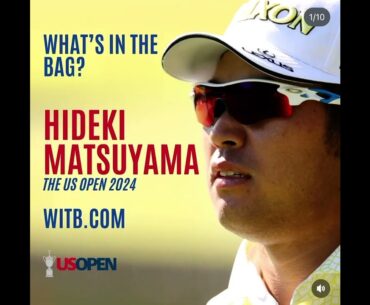 Hideki Matsuyama - What's In The Bag? The US Open at Pinehurst (June, 2024)
