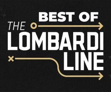 Best of The Lombardi Line! - 06-08-24