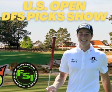 FSi - PGA DFS Picks Show - U.S. Open