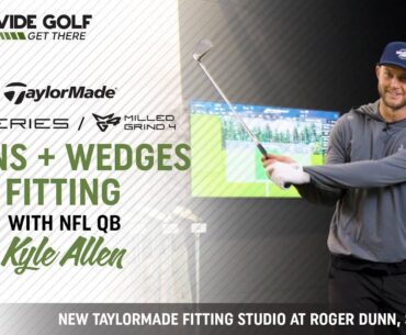 FITTING: Kyle Allen Gets An Irons & Wedge Fitting at the ALL-NEW TaylorMade Performance Center