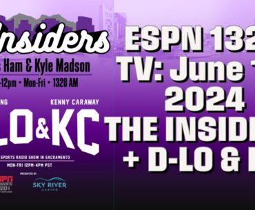 Celtics Up 2-0, Sasha Vezenkov And Kings Report - June 10: The Insiders + D-Lo & KC