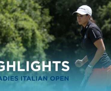First Round Highlights | Ladies Italian Open