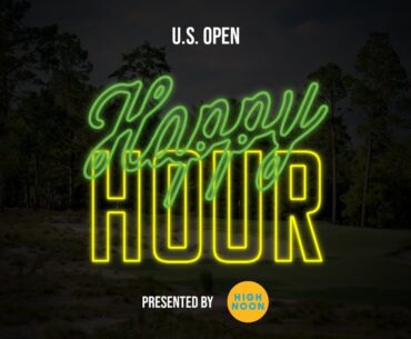 Happy Hour: U.S. OPEN