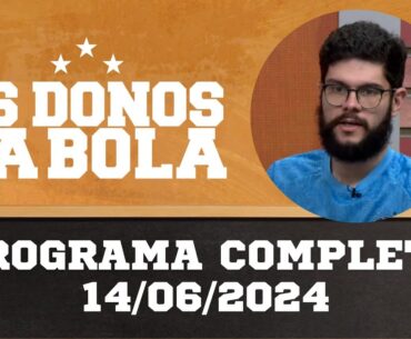 Donos da Bola RS | 14/06/2024 | Grêmio perde para o Flamengo e preocupa | Inter fica no empate