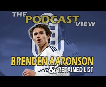 The View Podcast: Aaronson Interview Discussed & The Retained List