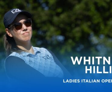 Whitney Hillier is back! Ladies Italian Open