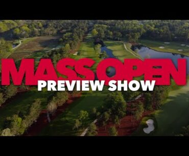 Preview Show | 2024 Massachusetts Open Championship at Willowbend