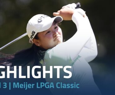 Round 3 Highlights | Meijer LPGA Classic