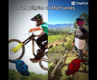 Sam Pilgrim or Matt Jones
