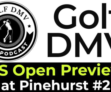 Golf DMV: US Open Preview 2024, LPGA Shoprite Recap, & More!