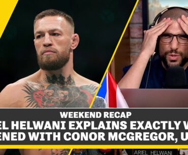 Ariel Helwani Explains Exactly What Happened With Conor McGregor, UFC 303 | The MMA Hour
