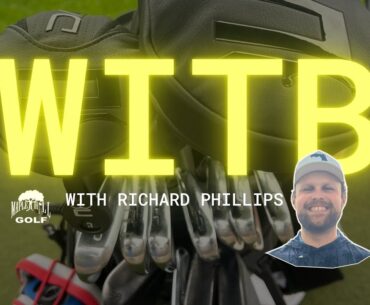What's In Richard Phillips Golf Bag? | Maple Hill Golf