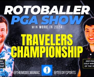 The 2024 Travelers Championship - RotoBaller PGA Show with @GslukeDfs