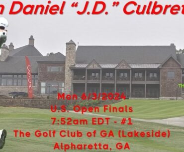 "John Daniel 'J.D.' Culbreth 2A: 2024 U.S. Open Finals (AM 18)"