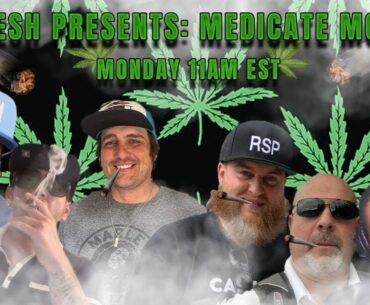 The Sesh Presents: MEDICATE MONDAY | June 17th, 2024 | Hosted By: @DabyCab & @DutchBoyFresh