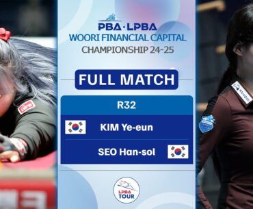 FULL MATCH: KIM Ye-eun - SEO Han-sol | LPBA R32 | WOORI FINANCIAL CAPITAL Championship 2024