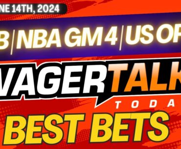 Free Best Bets and Expert Sports Picks | WagerTalk Today | Player Props | MLB Predictions | 6/14/24