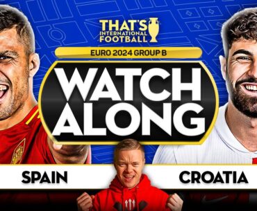 SPAIN vs CROATIA EURO 2024 Watchalong Mark GOLDBRIDGE LIVE