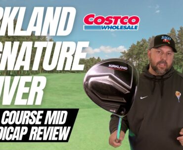 Costco Kirkland Signature Driver On Course Review