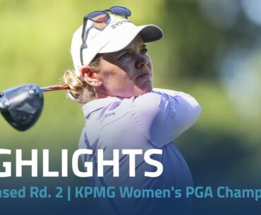 Condensed Rd. 2 | 2024 KPMG Women's PGA Championship