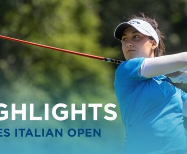 Highlights Show | 2024 Ladies Italian Open