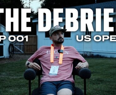 Thoughts from The US Open | The Debrief