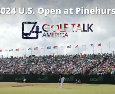 Golf Talk America - U.S. Open