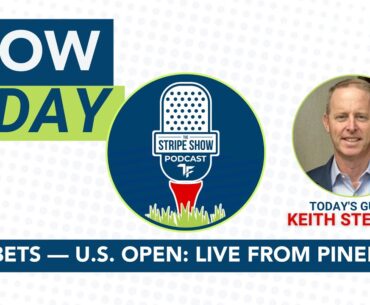 Best Bets with Keith Stewart - U.S. Open: LIVE from Pinehurst