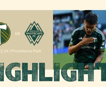 HIGHLIGHTS | Portland Timbers vs. Vancouver Whitecaps FC | June 22, 2024